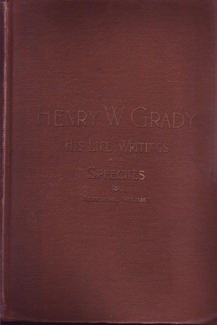 Image for Henry Grady, His Life, Writings and Speeches: Memorial Volume