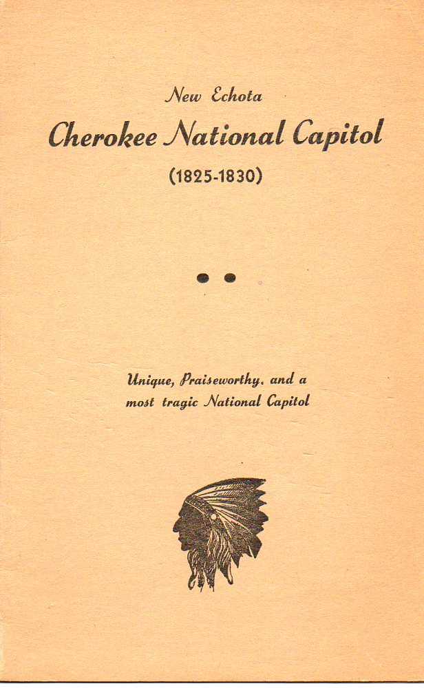 Image for New Echota, Cherokee National Capitol (1825-1830) Unique, Praiseworthy, and a Most Tragic National Capitol