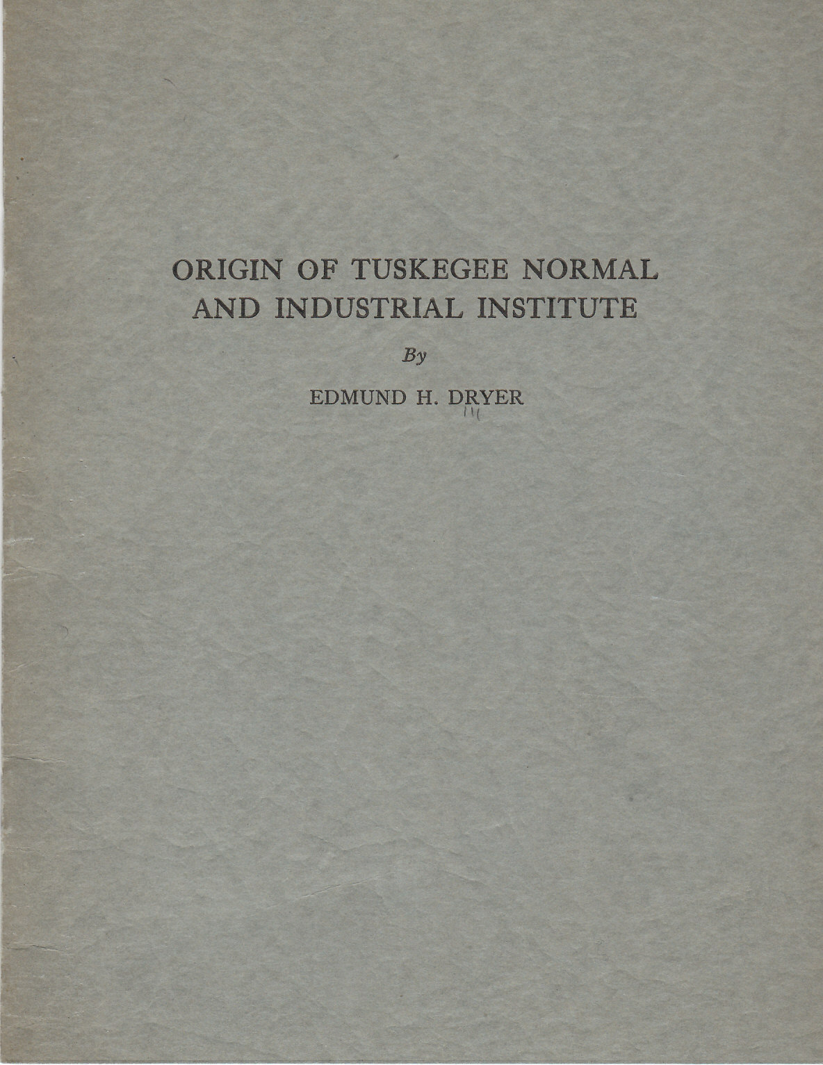 Image for Origin of Tuskegee Normal and Industrial Institute