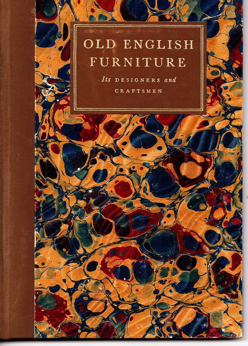 Old English Furniture: Its Designers and Craftsmen Image for Old English Furniture: Its Designers and Craftsmen
