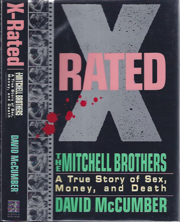 Image for X Rated The Mitchell Brothers, a True Story of Sex, Money, and Death