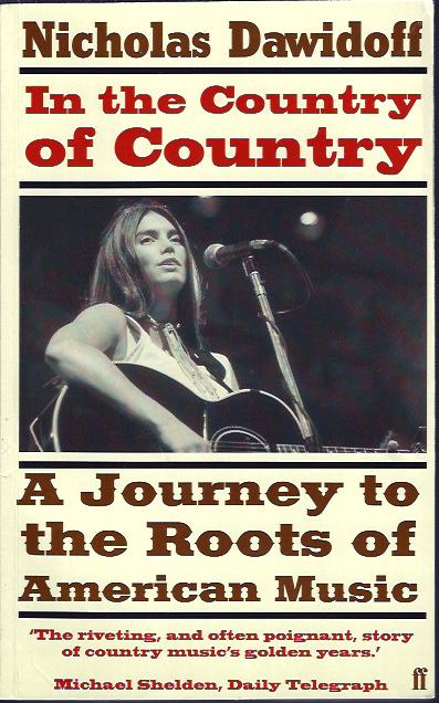 Image for In the Country of Country A Journey to the Roots of Country Music