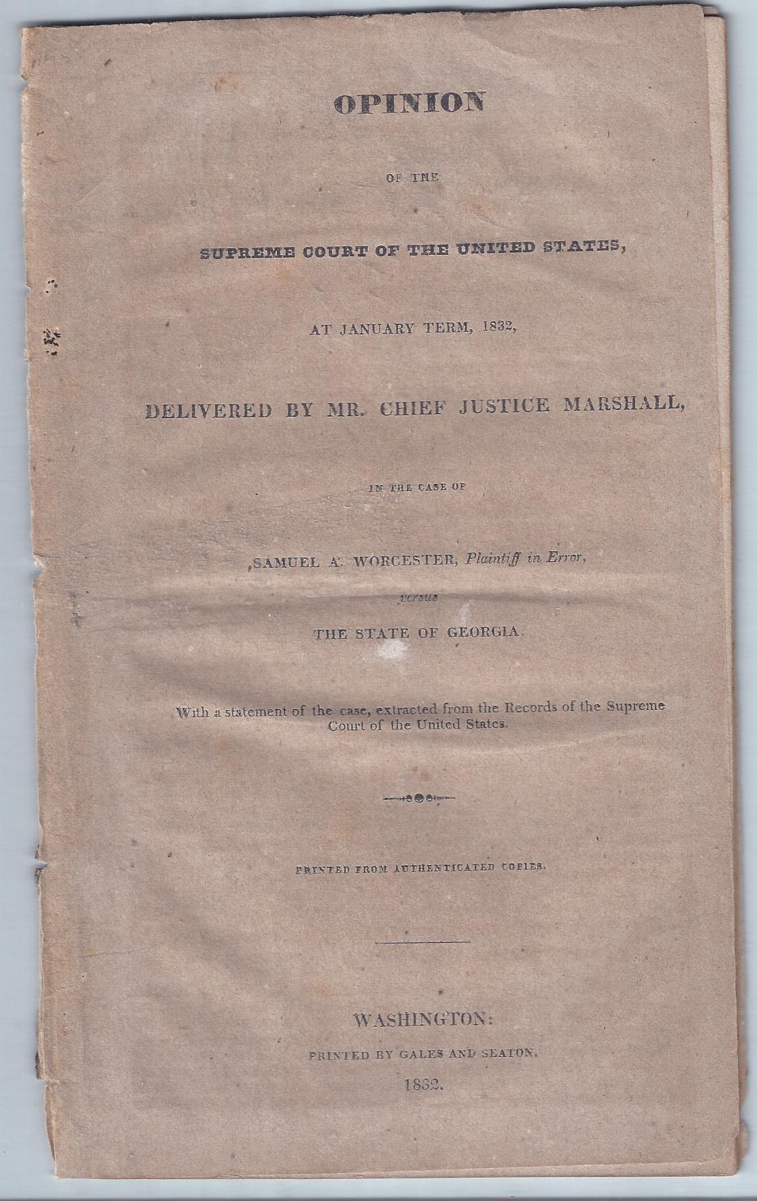 Opinion of the Supreme Court of the United States Delivered by Chief  Justice Marshall, in the Case of Samuel Worcester, Plaintiff in Error, 