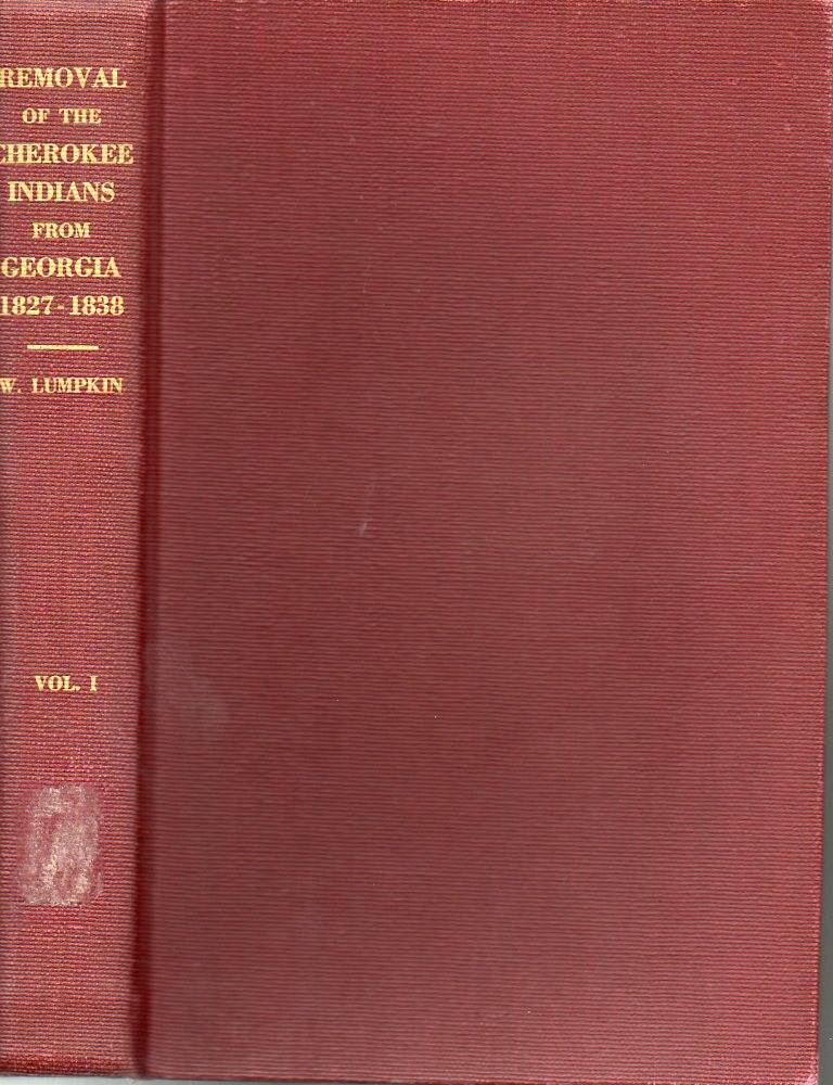 Image for Removal of the Cherokee Indians from Georgia 1827-1838