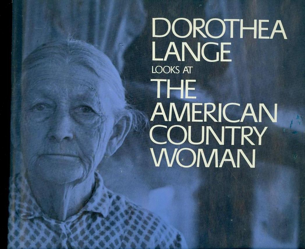 Image for Dorothea Lange Looks At the American Country Woman