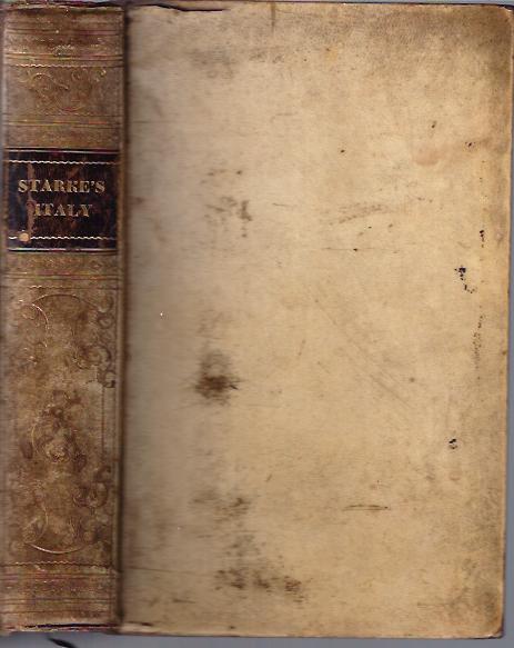 Image for Travels in Europe for the Use of Travellers on the Continent And Likewise in the Island of Sicily Not Comprised in Any of the Former Editions in Which is Added an Account of the Remains of Ancient Italy and Also of the Roads Leading to Those Remains