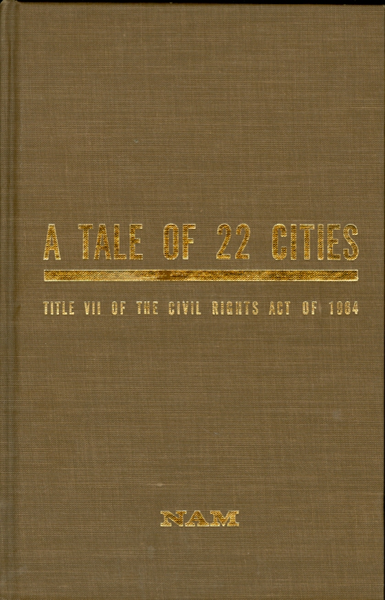 Image for A Tale of 22 Cities Report on Title VII of the Civil Rights Act of 1964 Compiled from NAM Seminars