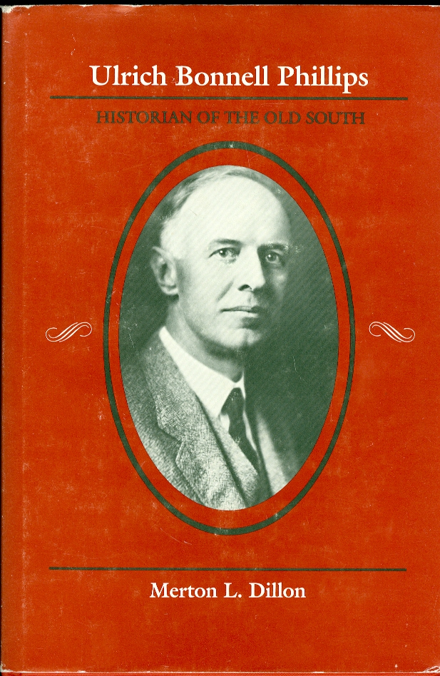 Image for Ulrich Bonnell Phillips Historian of the Old South