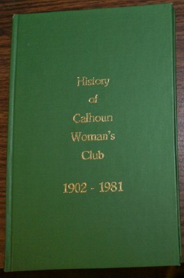 Image for History of Calhoun Woman's Club, 1902-1981