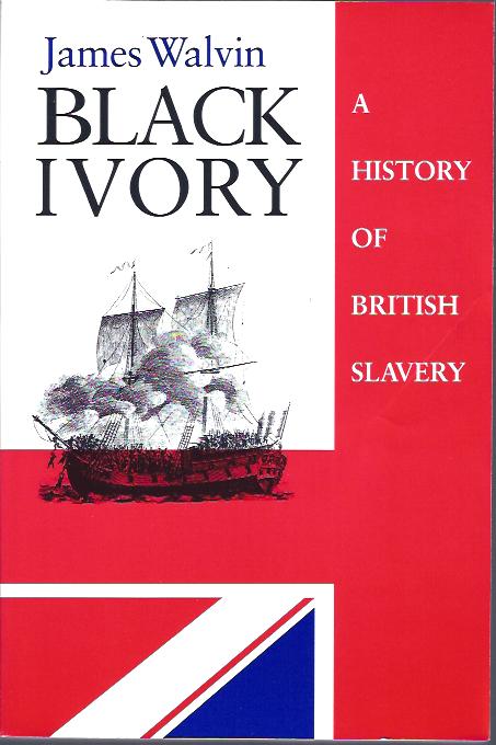 Image for Black Ivory A History of British Slavery