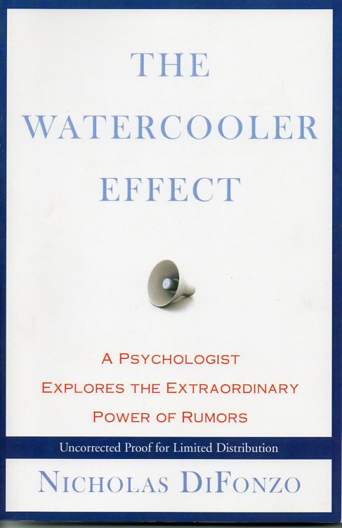 Image for The Watercooler Effect: A Psychologist Explores the Extraordinary Power of Rumors