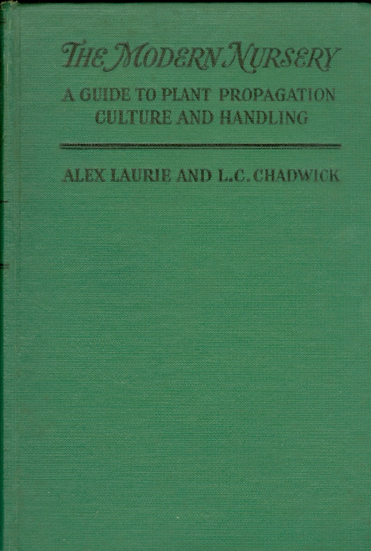 Image for The Modern Nursery A Guide to Pant Propagation, Culture and Handling