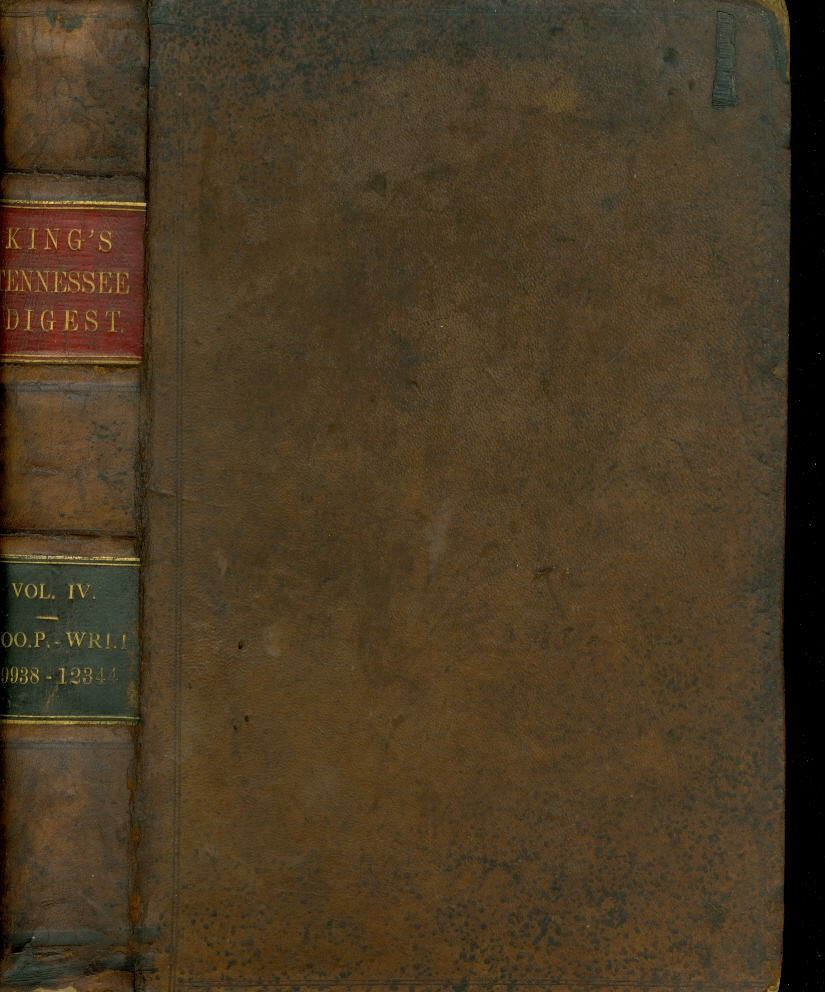 Image for The Tennessee Digest A Digest of the Judicial Decisions of the State of Tennessee from the Year 1796 Until 1868