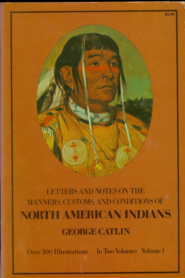 Image for Letters and Notes on the Manners, Customs, and Conditions of North American Indians