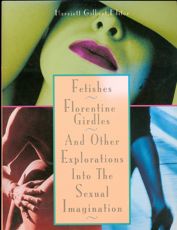 Image for Fetishes - Florentine Girdles - and Other Explorations in the Sexual Imagination