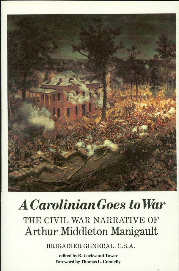 Image for A Carolinian Goes to War The Civil War Narrative of Arthur Middleton Manigault